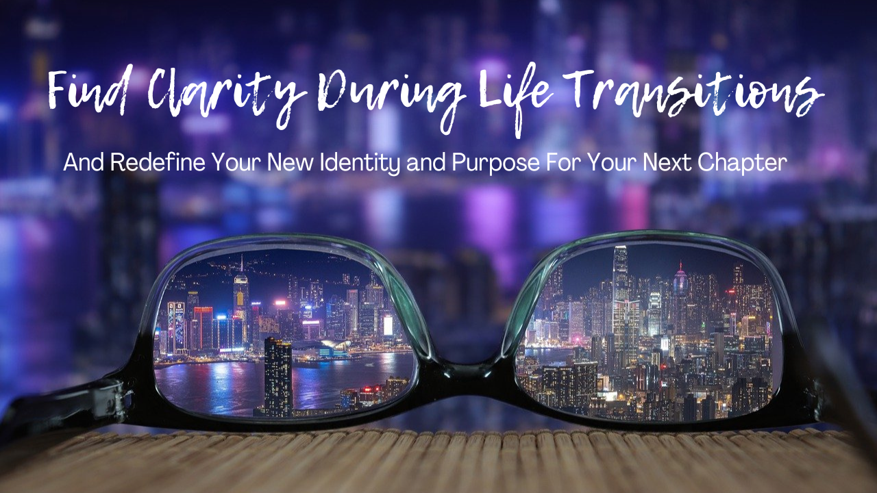 Find Clarity During Life Transitions-2